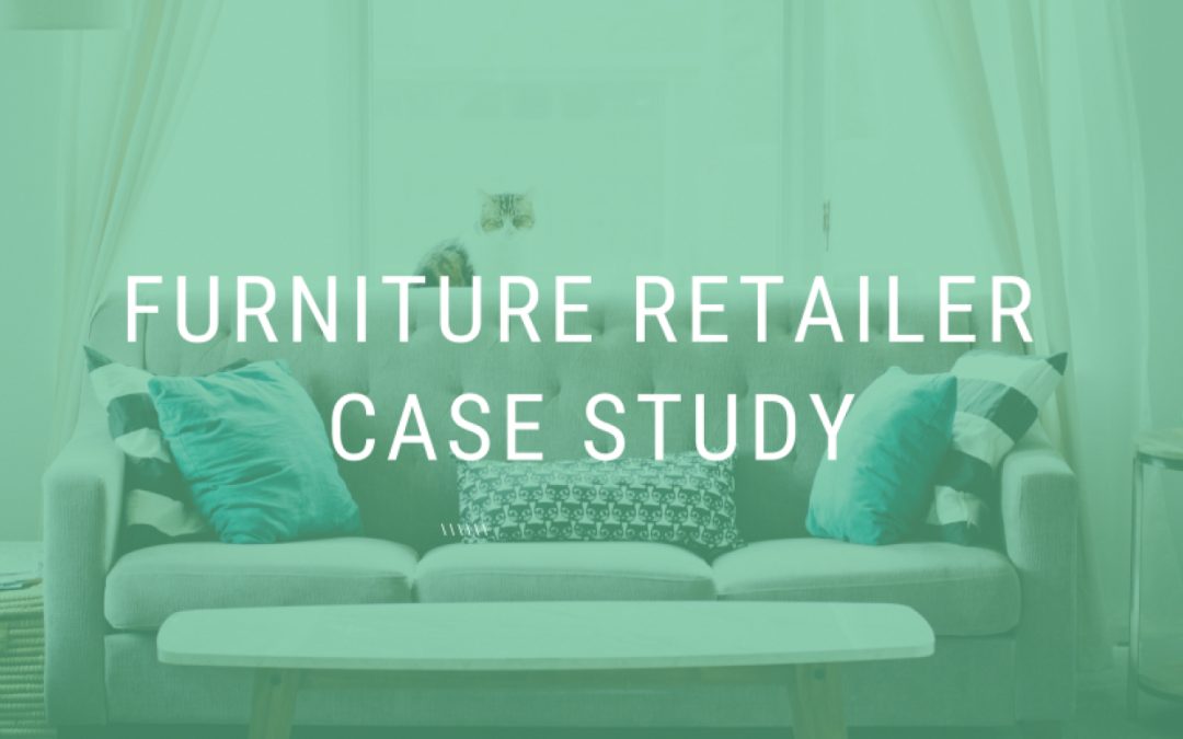 Furniture Retailer Case Study